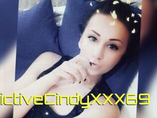 AddictiveCindyXXX69