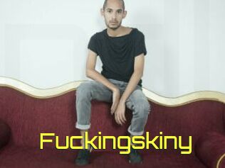 Fuckingskiny