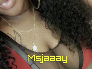 Msjaaay